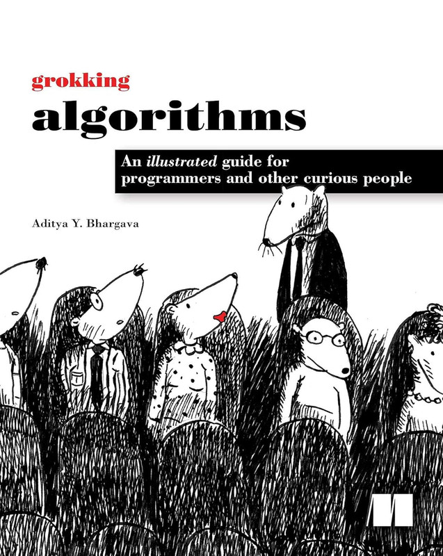 Grokking Algorithms: An illustrated guide for programmers and other curious people cover